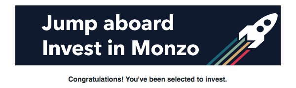 A screen shot of an email showing that I've been selected to take part in the Monzo investment oppertunity
